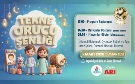 Nevşehir’de Tekne Orucu Şenliği ve Minyonlar Müzikali Çocuklarla Buluşacak