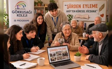 ANKARA GÖKKUŞAĞI KOLEJİ IB ÖĞRENCİLERİNDEN HUZUREVİNDE NESİLLERİ BULUŞTURAN “ŞİİRDEN EYLEME” SOSYAL SORUMLULUK PROJESİ