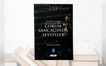 Çorum’un Tarihî Mirasına Işık Tutan Yeni Eser Yayımlandı