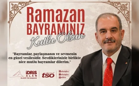 Elazığ Ticaret ve Sanayi Odası Başkanı İdris Alan’dan Ramazan Bayramı mesajı