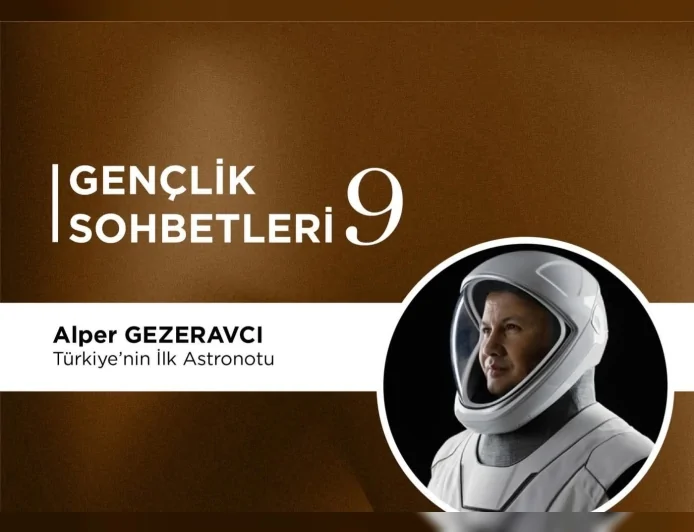Türkiye’nin İlk Astronotu Alper Gezeravcı Gençlik Sohbetleri Kapsamında Çorum’da Öğrencilerle Buluşacak