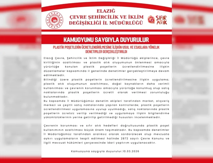 ELAZIĞ’DA PLASTİK POŞET ÜCRETLENDİRME UYGULAMASINA YÖNELİK DENETİMLER SÜRDÜRÜLÜYOR