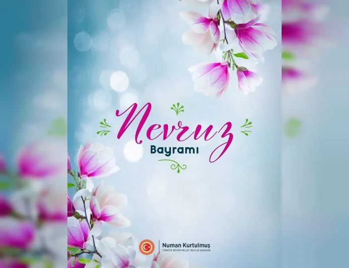 TBMM Başkanı Numan Kurtulmuş: “Nevruz ortak hafızamızın ve birliğimizin en güzel yansımasıdır”