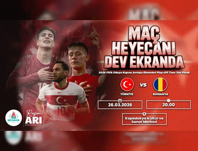 Nevşehir’de Türkiye Romanya Maçı Kapadokya Kültür ve Sanat Merkezi’nde Dev Ekranda İzlenecek