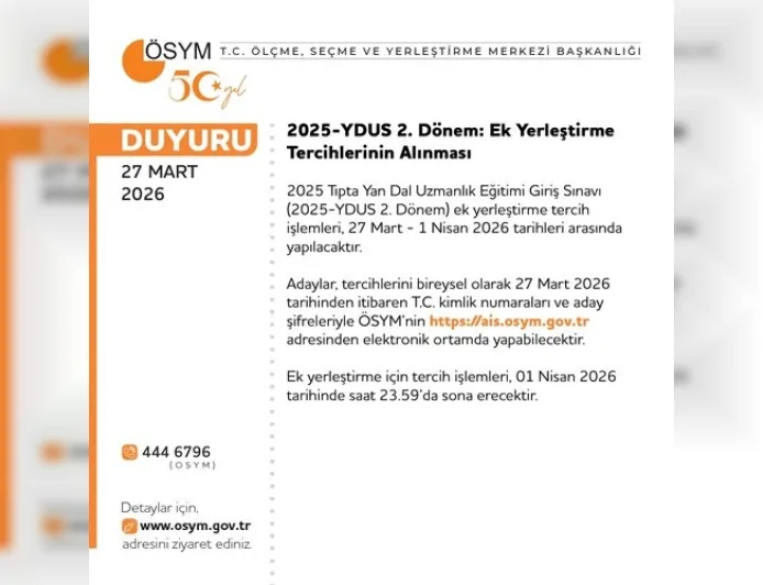 ÖSYM Başkanlığı 2025-YDUS 2. Dönem Ek Yerleştirme Tercih Takvimini Açıkladı