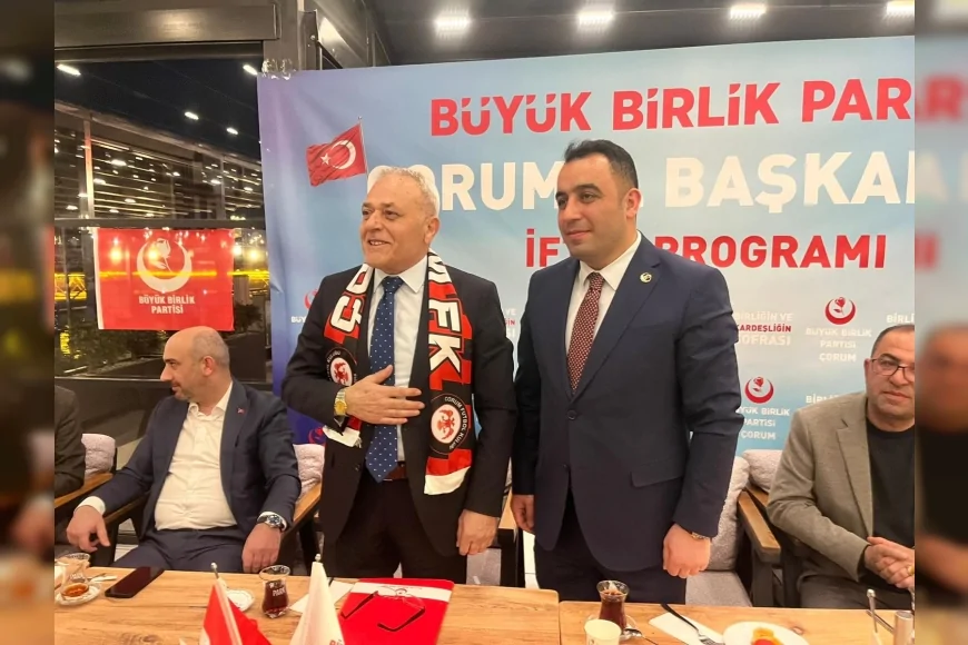 BBP Genel Başkan Yardımcısı Fehmi Güney: “Çorum’un üretim gücü ve dayanışma kültürü Türkiye için büyük bir değerdir”