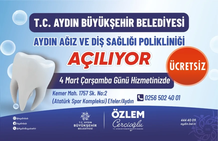 AYDIN BÜYÜKŞEHİR BELEDİYE BAŞKANI ÖZLEM ÇERÇİOĞLU: “AYDIN AĞIZ VE DİŞ SAĞLIĞI POLİKLİNİĞİ’Nİ MERKEZDE HİZMETE AÇIYORUZ”