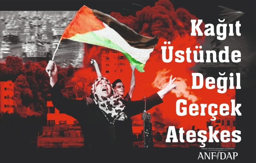 ANFİDAP GAZZE’DEKİ DİPLOMATİK SÜREÇLERE İLİŞKİN TUTUM BELGESİ AÇIKLANDI