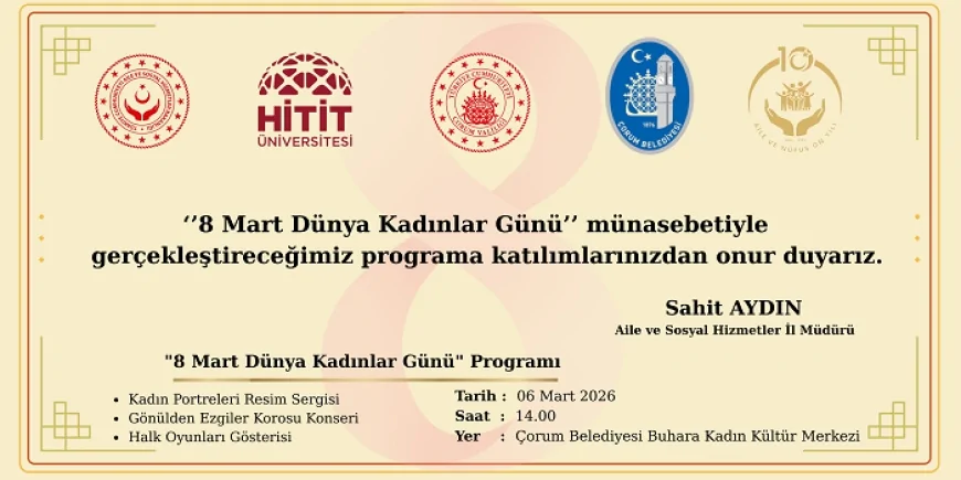 ÇORUM VALİSİ ALİ ÇALGAN 8 MART DÜNYA KADINLAR GÜNÜ PROGRAMINA KATILACAK