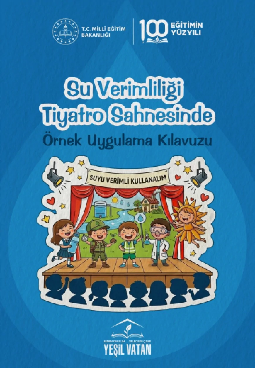MEB Yeşil Vatan Etkinliklerinde Mart Ayının Temasını “Su Verimliliği” Olarak Belirledi