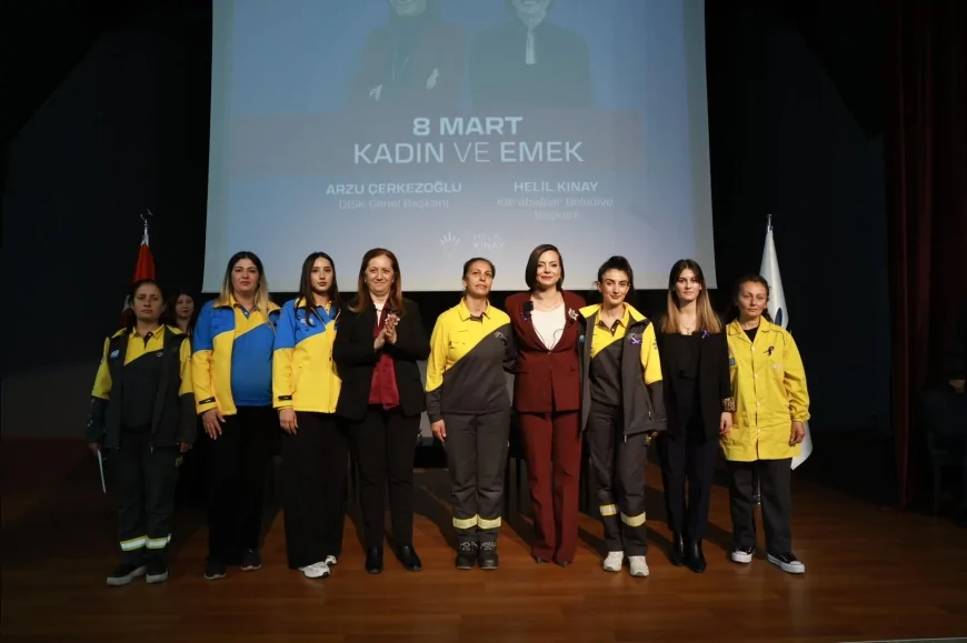 KARABAĞLAR’DA 8 MART FORUMU: BAŞKAN HELİL KINAY VE DİSK GENEL BAŞKANI ARZU ÇERKEZOĞLU KADIN EMEĞİ VE ÖRGÜTLENMENİN ÖNEMİNİ VURGULADI