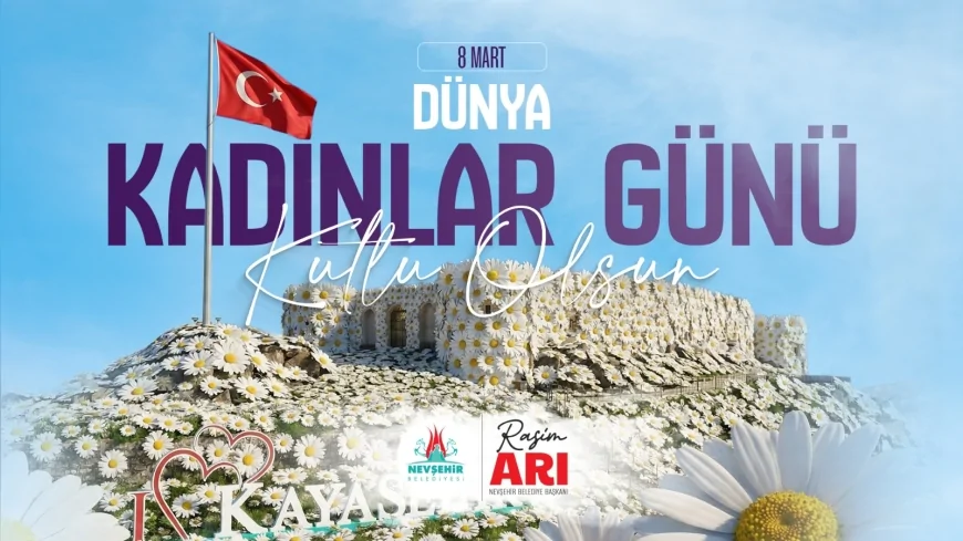 Nevşehir Belediye Başkanı Rasim Arı: “Kadınlarımız geleceğimizin inşasında çok önemli bir rol üstleniyor”