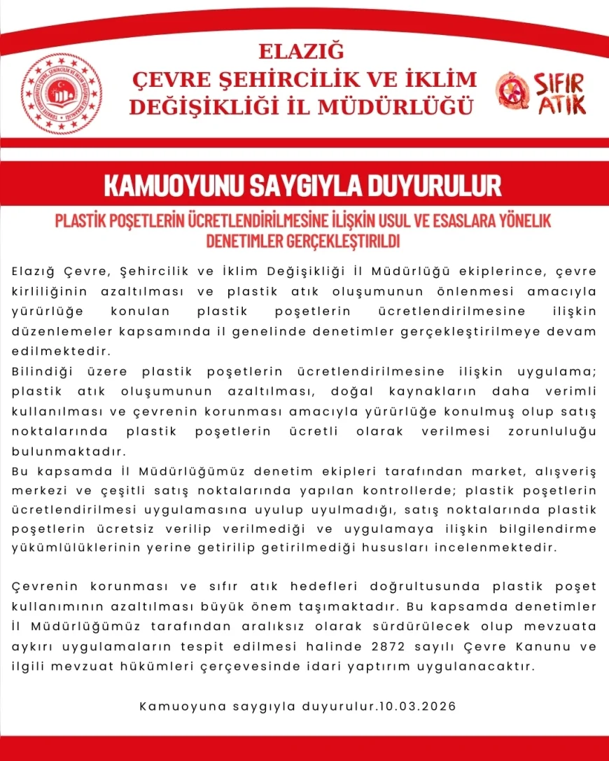 ELAZIĞ’DA PLASTİK POŞET ÜCRETLENDİRME UYGULAMASINA YÖNELİK DENETİMLER SÜRDÜRÜLÜYOR