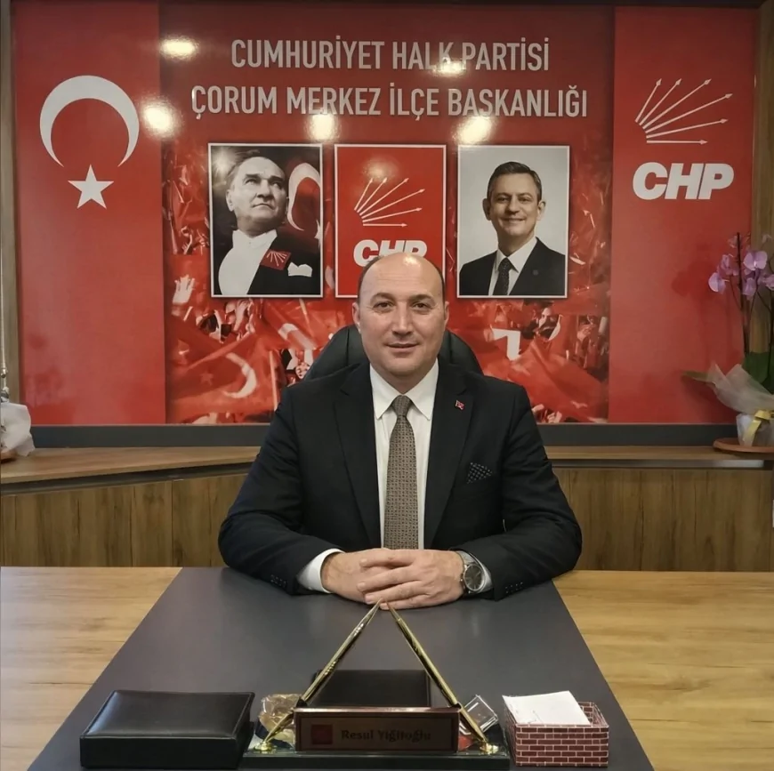 CHP Çorum Merkez İlçe Başkanı Resul Yiğitoğlu: “İstiklal Marşı bağımsızlık ruhumuzun en güçlü ifadesidir”