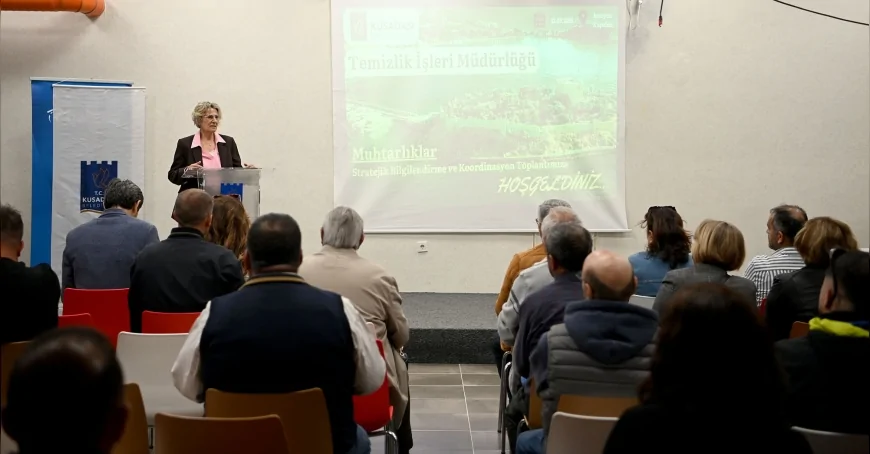 KUŞADASI BELEDİYESİ TEMİZLİK ÇALIŞMALARI İÇİN 23 MAHALLE MUHTARIYLA KOORDİNASYON TOPLANTISI DÜZENLEDİ