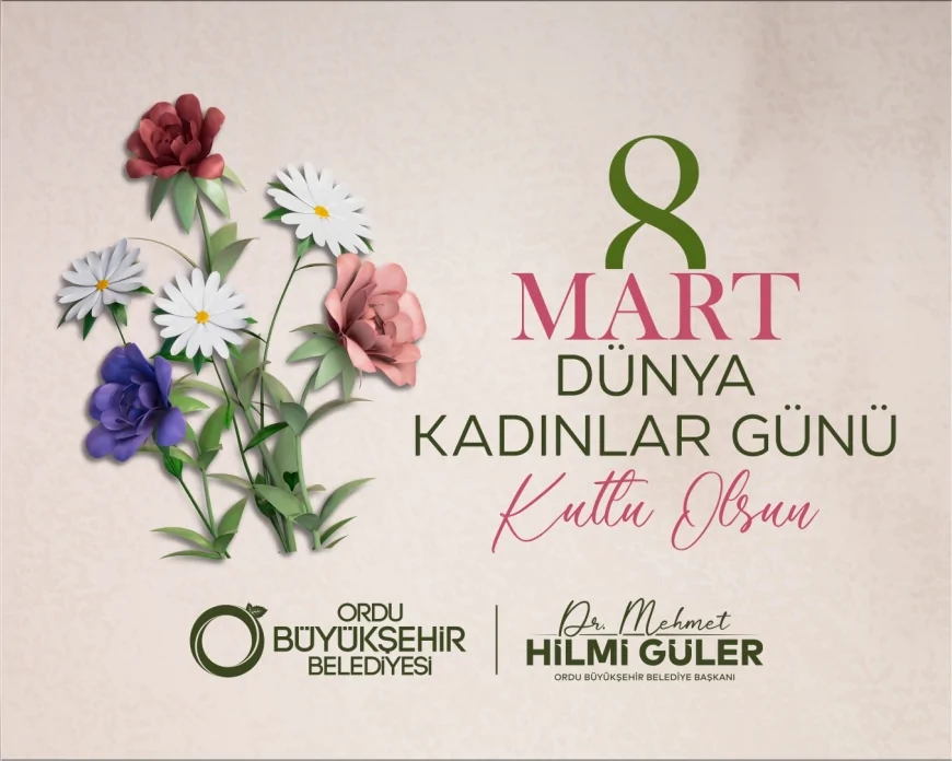 Ordu Büyükşehir Belediye Başkanı Dr. Mehmet Hilmi Güler: “Kadınlarımız toplumun en önemli yapı taşlarıdır, 8 Mart Dünya Kadınlar Günü’nü kutluyorum”