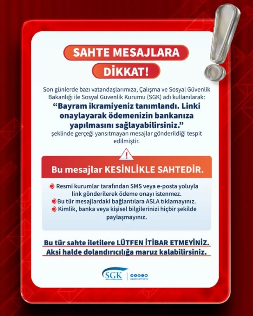 SGK’dan Sahte Bayram İkramiyesi Mesajlarına Uyarı Vatandaşlara “Linklere Tıklamayın” Çağrısı