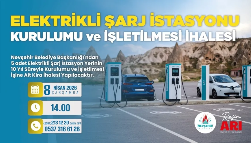 Nevşehir Belediyesi 5 Noktada Elektrikli Araç Şarj İstasyonu Kurulumu İçin 10 Yıllık Kira İhalesine Çıkıyor