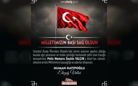 İstanbul’da Şehit Olan Polis Memuru Seçkin Yalçın Memleketi Elazığ’da Son Yolculuğuna Uğurlanacak