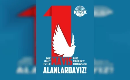 KESK 1 Mayıs Çağrısı Yaptı Emek Adalet ve Özgürlük İçin Alanlara Davet