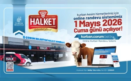 Çorum Belediyesi Halk Et Kombinası Kurban Kesim Randevu Sistemi 1 Mayıs’ta Online Olarak Açılıyor
