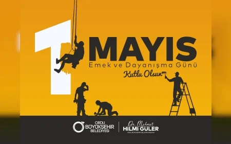 Ordu Büyükşehir Belediye Başkanı Dr. Mehmet Hilmi Güler: “1 Mayıs birlik ve dayanışmanın en güçlü sembolüdür”