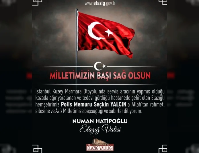 İstanbul’da Şehit Olan Polis Memuru Seçkin Yalçın Memleketi Elazığ’da Son Yolculuğuna Uğurlanacak