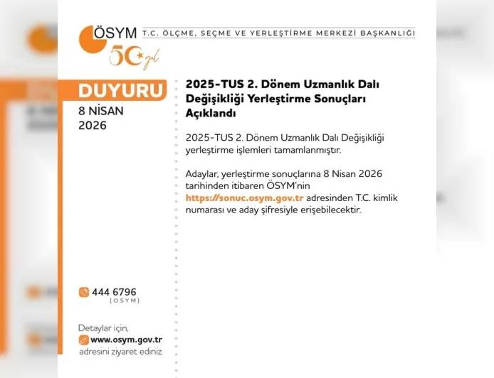 ÖSYM 2025 TUS 2. Dönem Uzmanlık Dalı Değişikliği Yerleştirme Sonuçlarını Erişime Açtı