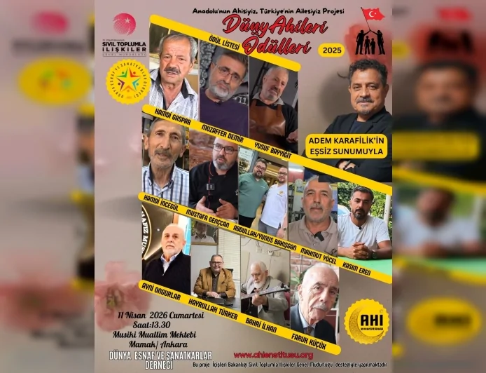 ANKARA’DA DÜNYA AHİLERİ BULUŞMASI 11 NİSAN’DA ÖDÜLLER SAHİPLERİNİ BULUYOR