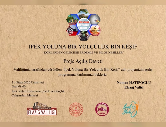 Elazığ Valisi Numan Hatipoğlu’nun Himayesinde “İpek Yoluna Bir Yolculuk Bin Keşif” Projesi Açılıyor
