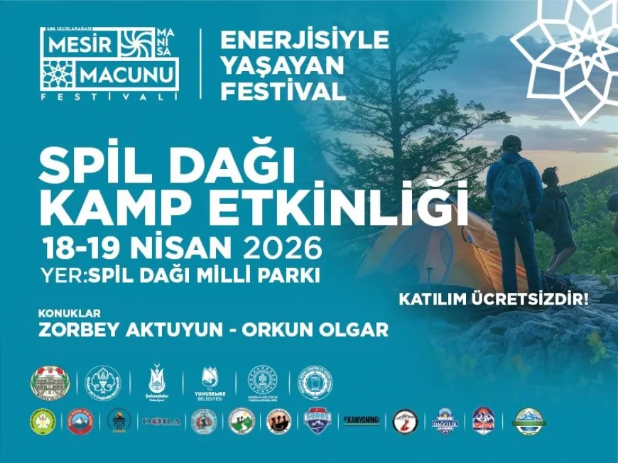 Manisa’da Spil Dağı Kamp Etkinliği ile 350 Dağcı Doğayla Buluşacak!