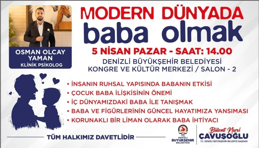Denizli Büyükşehir Belediye Başkanı Bülent Nuri Çavuşoğlu: “Modern dünyada babalık rolünü yeniden tanımlıyoruz”