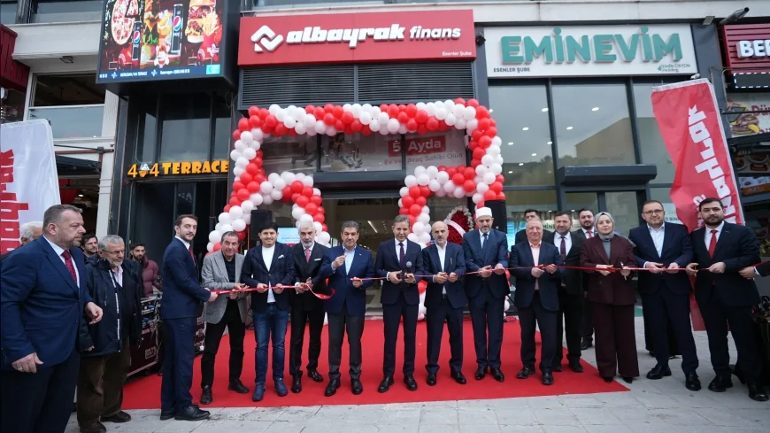 ALBAYRAK FİNANS İSTANBUL ESENLER’DE YENİ ŞUBESİNİ HİZMETE AÇTI