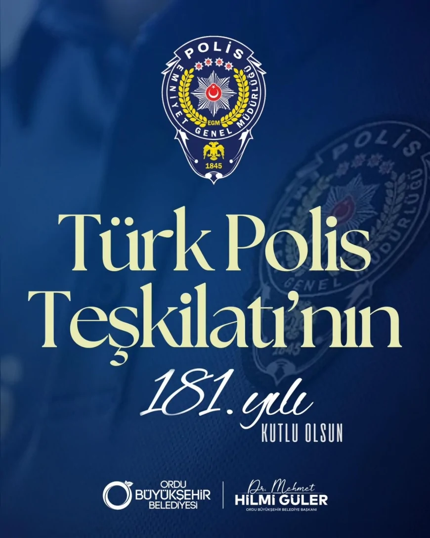 Ordu Büyükşehir Belediye Başkanı Dr. Mehmet Hilmi Güler: ''Türk Polis Teşkilatı Milletimizin En Büyük Güvencelerinden Biridir.''