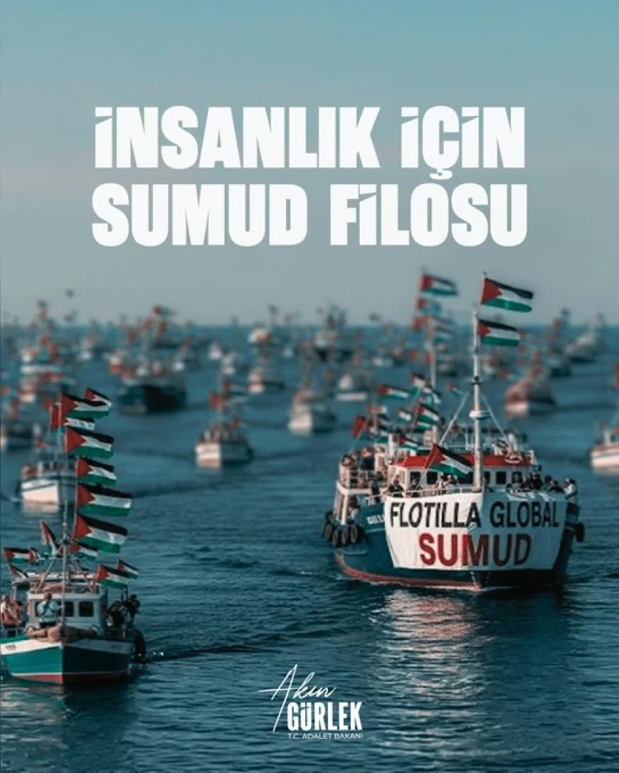 Adalet Bakanı Akın Gürlek: “Sumud filosu saldırısına ilişkin süreç Türk adaletinin kararlı iradesinin göstergesidir”