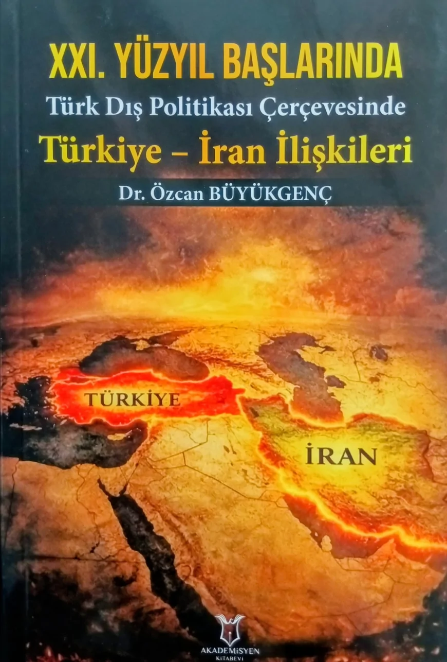 Karabük Üniversitesi’nden Türkiye–İran İlişkilerine Çok Boyutlu Akademik Analiz