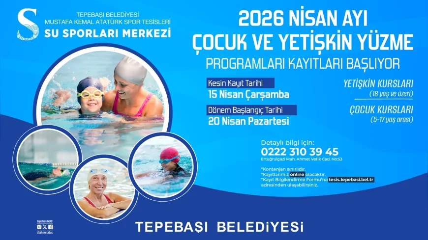 TEPEBAŞI BELEDİYESİ 2026 NİSAN DÖNEMİ YÜZME KURSU KAYITLARINI BAŞLATIYOR