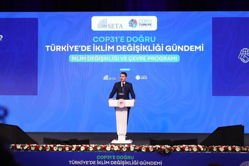 Çevre, Şehircilik ve İklim Değişikliği Bakanı Murat Kurum: “İklim değişikliği doğrudan bir ekolojik beka meselesidir”
