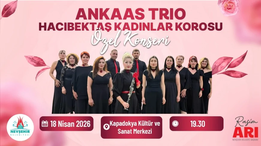 Nevşehir’de AnKaAs Üçlüsü ve Hacıbektaş Kadınlar Korosu konseri Kapadokya Kültür ve Sanat Merkezi’nde sahnelenecek