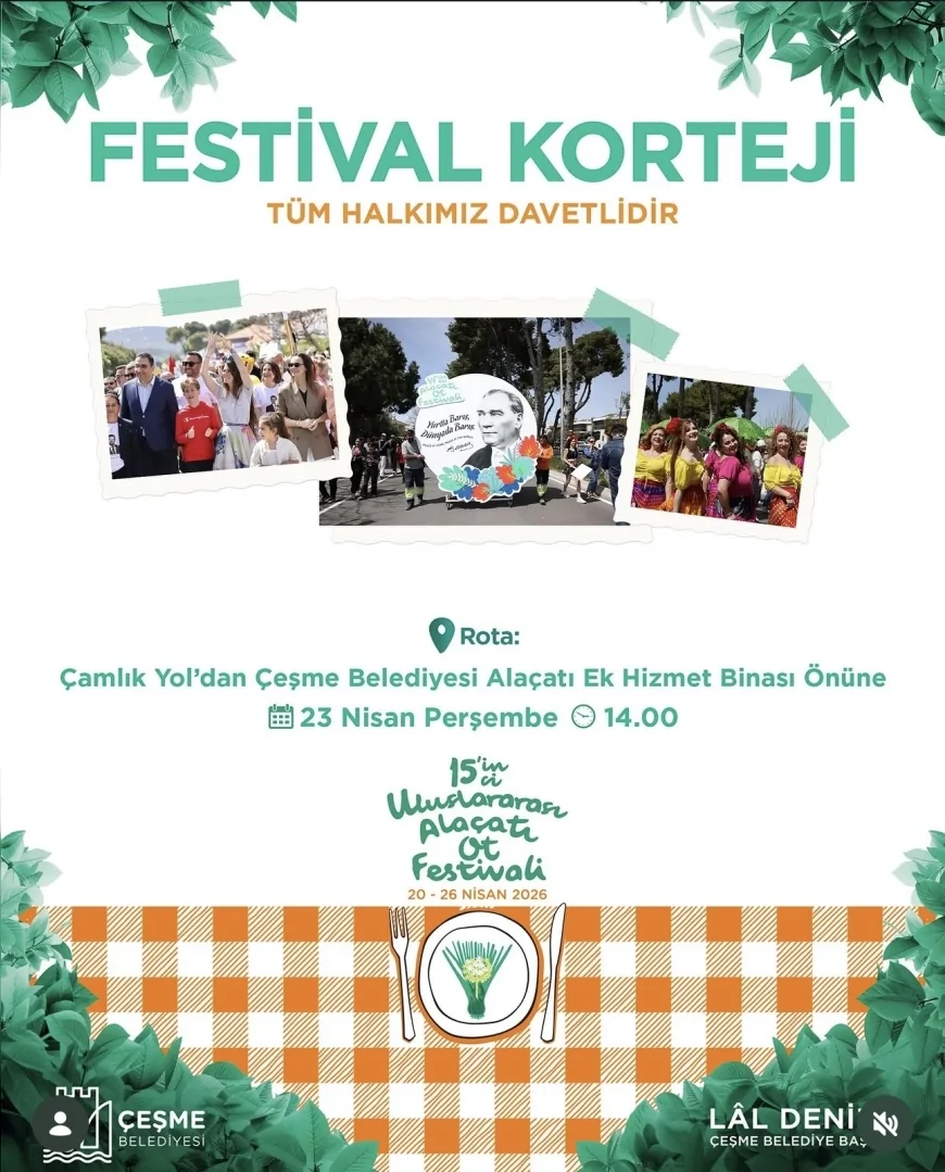 ÇEŞME BELEDİYESİ ALAÇATI OT FESTİVALİ 15’İNCİ KEZ “KÖKLERDEN DÜNYA’YA” TEMASIYLA BAŞLADI