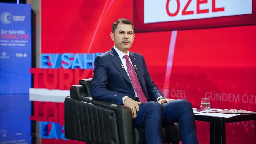 Çevre Şehircilik ve İklim Değişikliği Bakanı Murat Kurum: “İlk sosyal konutları 2027 Mart’ta teslim etmeye başlayacağız”