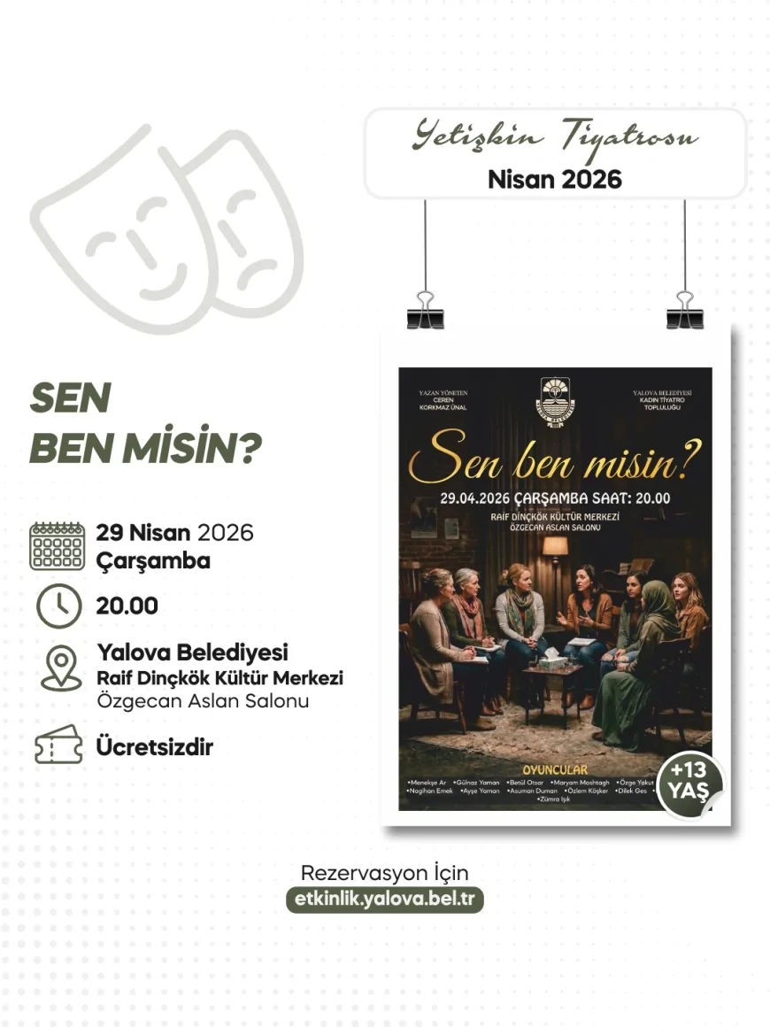 Yalova Belediyesi Kadın Tiyatro Topluluğu “Sen Ben Misin?” Oyunu ile Seyirci Karşısına Çıkıyor