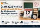 ÖSYM 2026-MEB-AGS Başvurularının 8-20 Mayıs Tarihleri Arasında Alınacağını Duyurdu