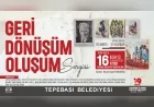 Tepebaşı Belediyesi “Geri Dönüşüm Oluşum” Sergisinin Üçüncüsünü Sanatseverlerle Buluşturuyor