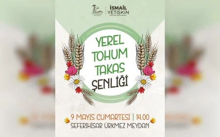 Seferihisar Belediyesi 14. Tohum Takas Şenliği’nde Atalık Tohumlar Dayanışmayla Buluşacak