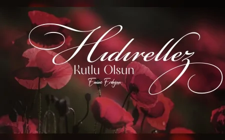 CUMHURBAŞKANI ERDOĞAN’IN EŞİ EMİNE ERDOĞAN: “HIDIRELLEZ TÜM İNSANLIĞA HUZUR GETİRSİN”
