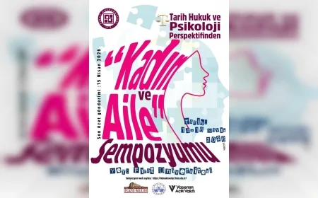 ELAZIĞ’DA “TARİH, HUKUK VE PSİKOLOJİ PERSPEKTİFİNDEN KADIN VE AİLE” SEMPOZYUMU DÜZENLENECEK