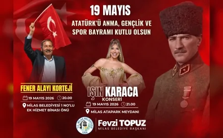 Milas’ta 19 Mayıs Coşkusu Fener Alayı ve Işın Karaca Konseriyle Kutlanacak