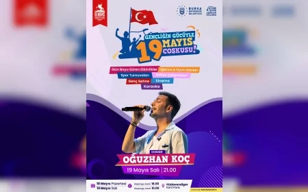 Bursa Büyükşehir Belediyesi 19 Mayıs coşkusunu Hüdavendigar Kent Parkı’nda Oğuzhan Koç konseriyle taçlandıracak