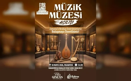 Edirne Belediye Başkanı Filiz Gencan: “Müzik Müzemiz gelecek kuşaklara aktarılacak çok değerli bir alan olacak”